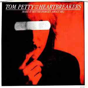 Tom Petty And The Heartbreakers - Make It Better (Forget About Me) download flac mp3