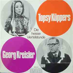 Topsy Küppers & Georg Kreisler - Die Heisse Viertelstunde download flac mp3