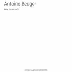 Antoine Beuger - Keine Fernen Mehr download flac mp3