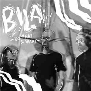 Bila  - Do What I Want download flac mp3