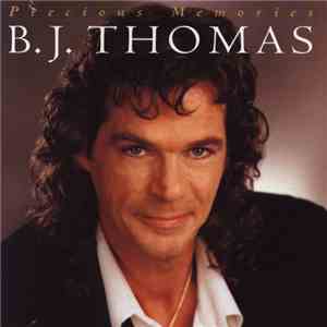 B.J. Thomas - Precious Memories download flac mp3