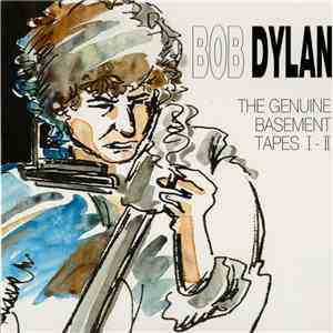 Bob Dylan - The Genuine Basement Tapes I - II download flac mp3