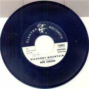 Bob Gibson - Gilgarry Mountain / Blues Around My Head download flac mp3