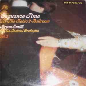 Bryan Smith And His Festival Orchestra - Sequence Time At The Radio 2 Ballroom download flac mp3