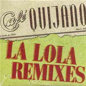 Café Quijano - La Lola (Remixes) download flac mp3