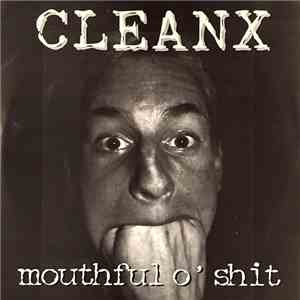 Cleanx - Mouthful O' Shit download flac mp3
