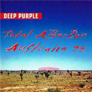 Deep Purple - Total Abandon - Australia '99 download flac mp3