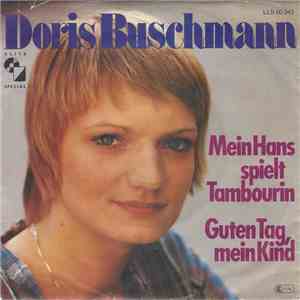 Doris Buschmann - Guten Tag Mein Kind / Mein Hans Spielt Tambourin download flac mp3