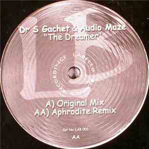 Dr S Gachet & Audio Maze - The Dreamer download flac mp3
