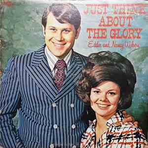 Eddie And Nancy Wilson - Just Think About The Glory download flac mp3