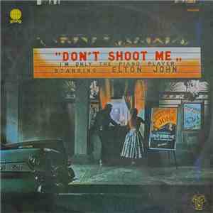 Elton John - Don't Shoot Me I'm Only The Piano Player download flac mp3