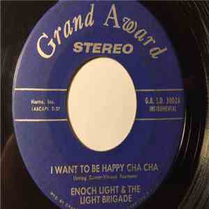 Enoch Light & The Light Brigade - I Want To Be Happy Cha Cha / Cara Mia Cha Cha download flac mp3