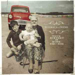 Funeral For A Friend - Your History Is Mine: 2002 - 2009 download flac mp3