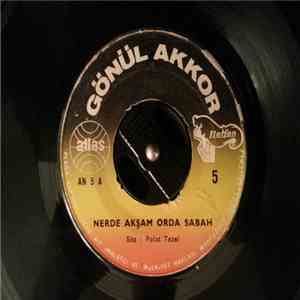 Gönül Akkor - Nerede Akşam Orda Sabah - Gönül Akkor download flac mp3