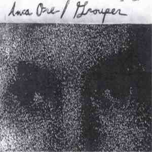 Inca Ore / Grouper - Inca Ore / Grouper download flac mp3
