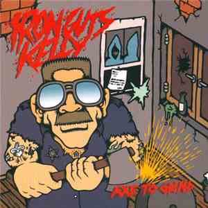 Iron Guts Kelly - Axe To Grind download flac mp3