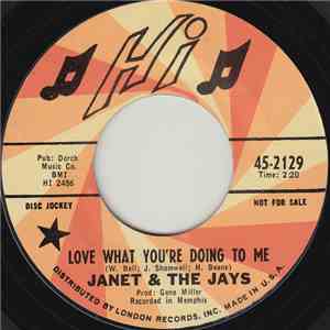 Janet & The Jays - Love What You're Doing To Me / Pleading For Love download flac mp3