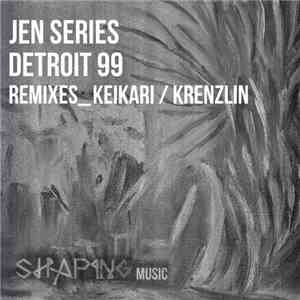 Jen Series - Detroit 99 download flac mp3