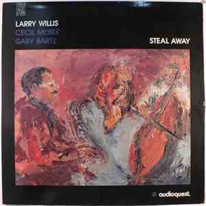 Larry Willis - Steal Away download flac mp3
