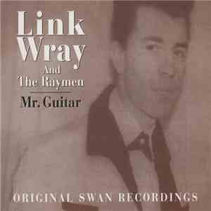 Link Wray And The Raymen - Mr. Guitar download flac mp3