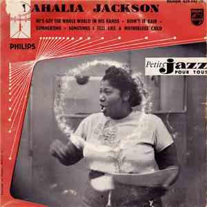 Mahalia Jackson, The Falls-Jones Ensemble - He's Got The Whole World In His Hands download flac mp3
