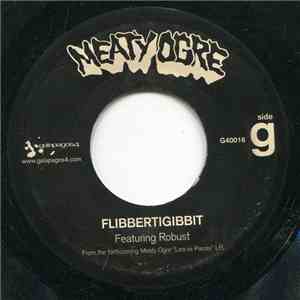 Meaty Ogre - Flibbertigibbit / Long Dirty Word download flac mp3