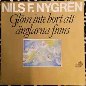 Nils F. Nygren - Glöm Inte Bort Att änglarna Finns download flac mp3