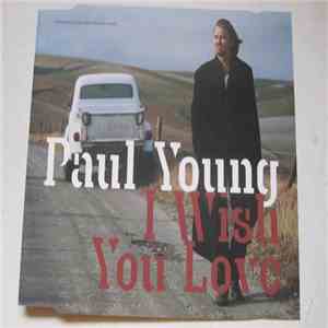 Paul Young - I Wish You Love download flac mp3