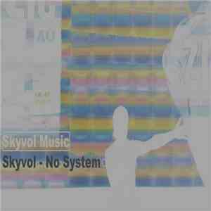 Skyvol - No System download flac mp3