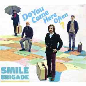 Smile Brigade - Do You Come Here Often download flac mp3