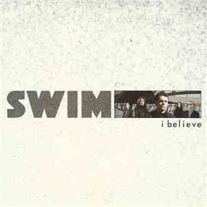 Swim  - I Believe download flac mp3