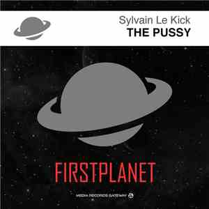 Sylvain Le Kick - The Pussy download flac mp3