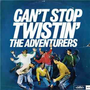 The Adventurers - Can't Stop Twistin' download flac mp3