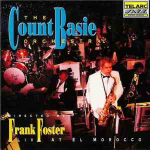 The Count Basie Orchestra Directed By Frank Foster - Live At El Morocco download flac mp3