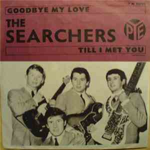 The Searchers - Goodbye My Love / Till I Met You download flac mp3