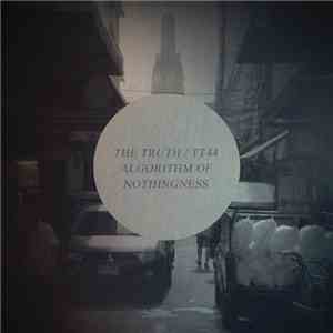 The Truth / TT44 - Algorithm Of Nothingness download flac mp3