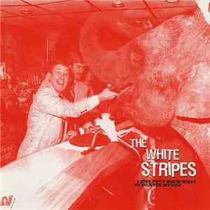 The White Stripes - I Just Don't Know What To Do With Myself flac mp3 download