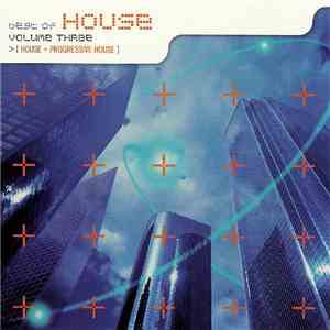 Various - Best Of House (Volume Three) [House + Progressive House] download flac mp3