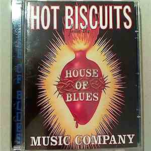 Various - Hot Biscuits From The House Of Blues Music Company download flac mp3