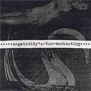 Various - Negativity's Too Enchanting download flac mp3