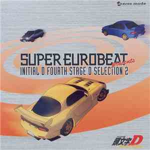 Various - Super Eurobeat Presents Initial D Fourth Stage D Selection 2 download flac mp3