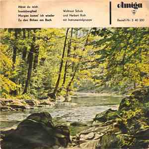 Waltraut Schulz Und Herbert Roth - Hörst Du Mich / Inselsberglied / Morgen Komm' Ich Wieder / Zu Den Birken Am Bach download flac mp3