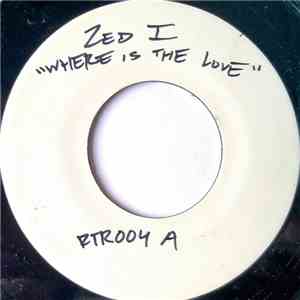 Zed I - Where Is The Love download flac mp3