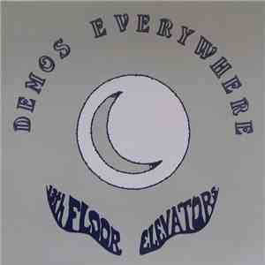 13th Floor Elevators - Demos Everywhere download flac mp3