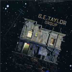 B.E. Taylor Group - Our World download flac mp3