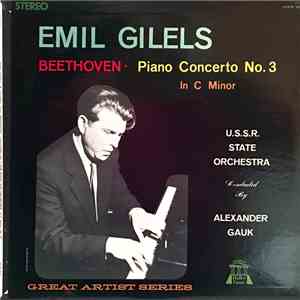 Beethoven, Gilels, Alexander Gauk, U.S.S.R. State Orchestra - Piano Concerto No. 3 In C Minor, Op. 37 download flac mp3