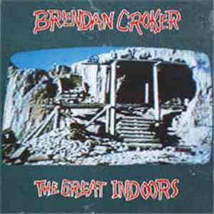 Brendan Croker - The Great Indoors download flac mp3