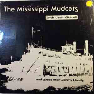 Dan Havens And The Mississippi Mudcats , With Jean Kittrell , And Guest Star Jim Haislip - The Mississippi Mudcats download flac mp3