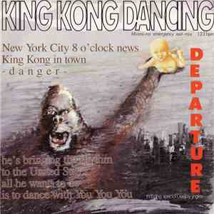 Departure  - King Kong Dancing (Miami-No Emergency Exit-Mix) download flac mp3