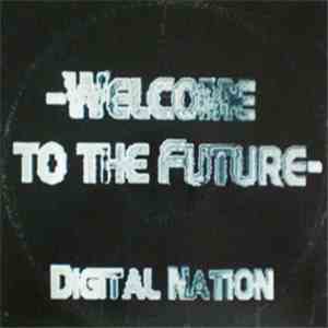 Digital Nation  - Welcome To The Future download flac mp3